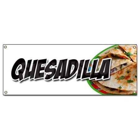 Signmission QUESADILLA BANNER SIGN cheese mexican vegetarian chicken vegetable beef B-Quesadilla